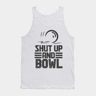 Shut Up And Bowl - Lawn Bowl Tank Top